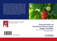 Buchcover von Characterisation of Strawberry Aroma at Super Oxygen Condition