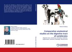 Couverture de Comparative anatomical studies on the digestive tract of vertebrates