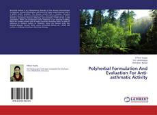 Обложка Polyherbal Formulation And Evaluation For Anti-asthmatic Activity