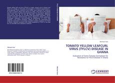 Buchcover von TOMATO YELLOW LEAFCURL VIRUS (TYLCV) DISEASE IN GHANA