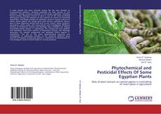 Обложка Phytochemical and Pesticidal Effects Of Some Egyptian Plants
