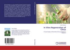 In Vitro Regeneration of Citrus kitap kapağı