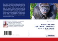 Copertina di THE INCOME AND EMPLOYMENT MULTIPLIER EFFECTS OF TOURISM: