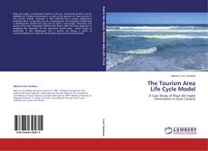 Buchcover von The Tourism Area  Life Cycle Model