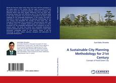 Copertina di A Sustainable City Planning Methodology for 21st Century