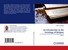 Bookcover of An Introduction to the Sociology of Religion