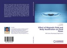 Обложка Effect of Magnetic Field and Body Acceleration on Fluid Flows