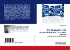 Buchcover von The Corporate Social Responsibility and Corporate Growth
