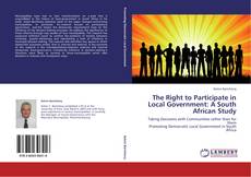 The Right to Participate in Local Government: A South African Study kitap kapağı