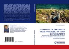 Buchcover von TREATMENT OF GREYWATER IN AN ANAEROBIC UP-FLOW BATCH REACTOR
