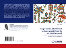 The potential of informal private practitioner in neonatal survival kitap kapağı