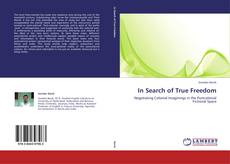 Bookcover of In Search of True Freedom