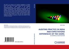 AUDITING PRACTICE IN INDIA AND EXPECTATIONS DIFFERENCES OF THE USERS: kitap kapağı