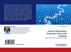 Buchcover von Vehicle Destination Prediction Using GPS Tracking