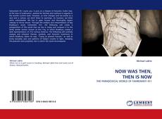 Capa do livro de NOW WAS THEN, THEN IS NOW 