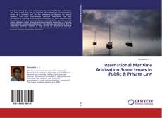 Bookcover of International Maritime Arbitration:Some Issues in Public & Private Law