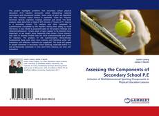 Copertina di Assessing the Components of Secondary School P.E