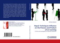 Repair Techniques Influence on the Process and Product of L2 Learning kitap kapağı