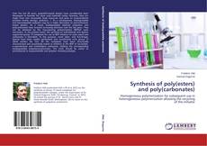 Couverture de Synthesis of poly(esters) and poly(carbonates)