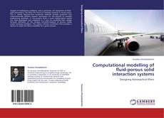 Copertina di Computational modelling of fluid-porous solid interaction systems