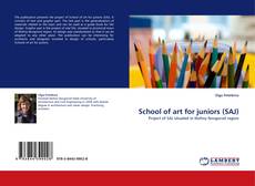 Buchcover von School of art for juniors (SAJ)