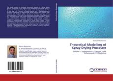 Portada del libro de Theoretical Modelling of Spray Drying Processes