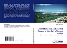 Buchcover von Seismotectonics and seismic hazard in the Gulf of Aqaba region