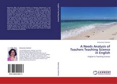 Bookcover of A Needs Analysis of Teachers Teaching Science in English