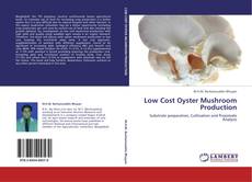 Borítókép a  Low Cost Oyster Mushroom Production - hoz