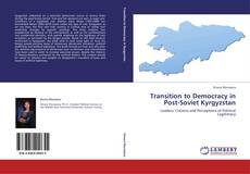 Transition to Democracy in Post-Soviet Kyrgyzstan的封面