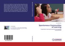 Bookcover of Spontaneous Communities of Learning