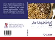 Bookcover of Genetic Diversity Study of Linseed Genotypes on Acidic Soil