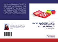 Capa do livro de GDP OF BANGLADESH: INTER DEPENDENCY WITH RELEVANT VARIABLES 