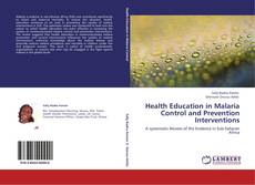 Обложка Health Education in Malaria Control and Prevention Interventions