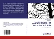Portada del libro de INCIDENTAL FOCUS ON FORM AND TWO TYPES OF RECONSTRUCTION TASKS