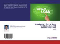 Buchcover von Antiobesity Effect of Some Plant Extracts in HFD Induced Obese Rats