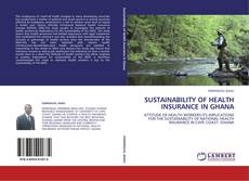 Buchcover von SUSTAINABILITY OF HEALTH INSURANCE IN GHANA