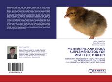 Bookcover of METHIONINE AND LYSINE SUPPLEMENTATION FOR MEAT TYPE POULTRY