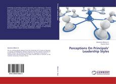 Capa do livro de Perceptions On Principals’ Leadership Styles 