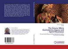 Bookcover of The Zezuru Mbira DzaVadzimu legacy and Spirit Possession