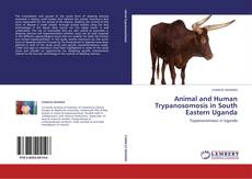 Capa do livro de Animal and Human Trypanosomosis in South Eastern Uganda 