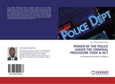 Bookcover of POWER OF THE POLICE UNDER THE CRIMINAL PROCEDURE CODE & ACT