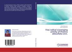Bookcover of Free radical scavenging activity of Premna obtusifolia Linn.