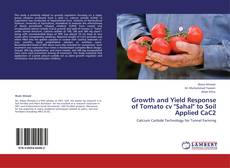 Portada del libro de Growth and Yield Response of Tomato cv "Sahal" to Soil Applied CaC2