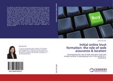 Portada del libro de Initial online trust formation: the role of web assurance & location