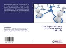 Capa do livro de User Capacity of Rate-Constrained Wireless Networks 