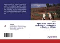 Agricultural Information Networks of Farm Woman in Southern Ethiopia kitap kapağı