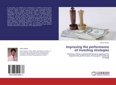 Improving the performance of investing strategies kitap kapağı