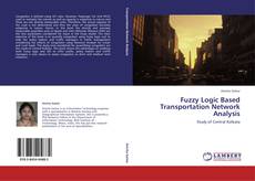 Fuzzy Logic Based Transportation Network Analysis kitap kapağı