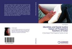 Bookcover of Identities and Social Justice Values of Prospective Teachers of Color